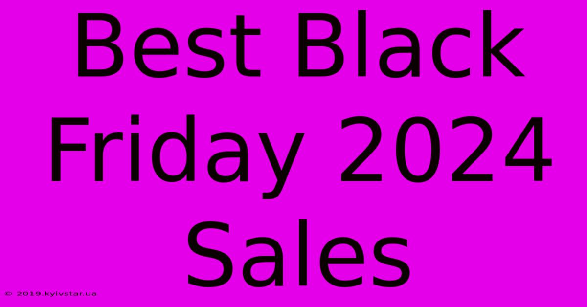 Best Black Friday 2024 Sales