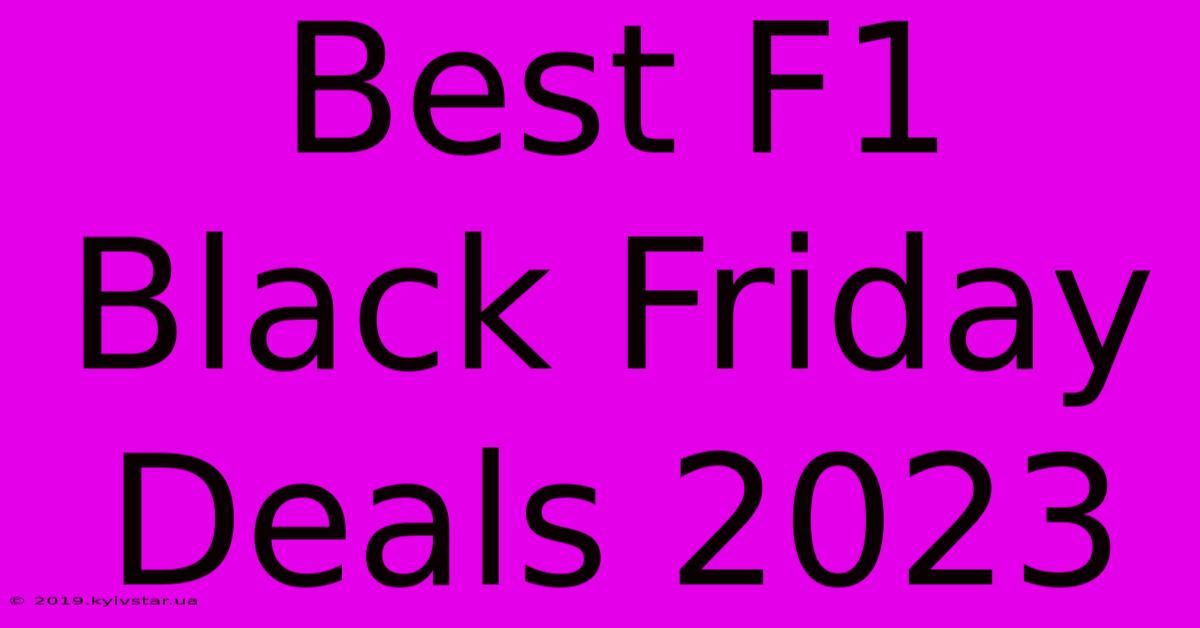 Best F1 Black Friday Deals 2023