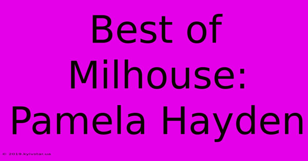 Best Of Milhouse: Pamela Hayden