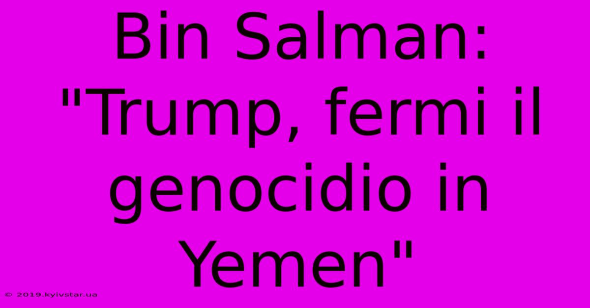 Bin Salman: 