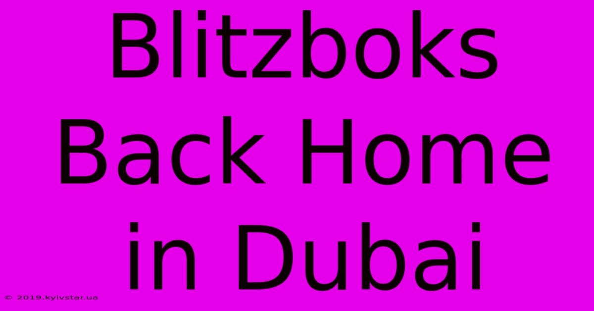 Blitzboks Back Home In Dubai