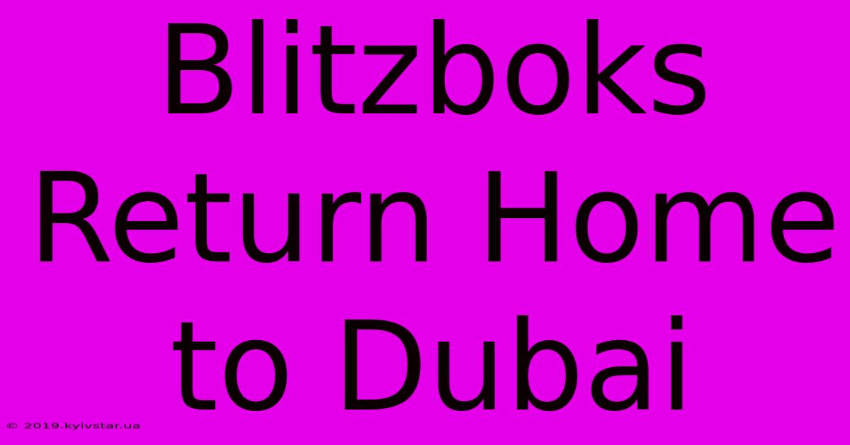 Blitzboks Return Home To Dubai