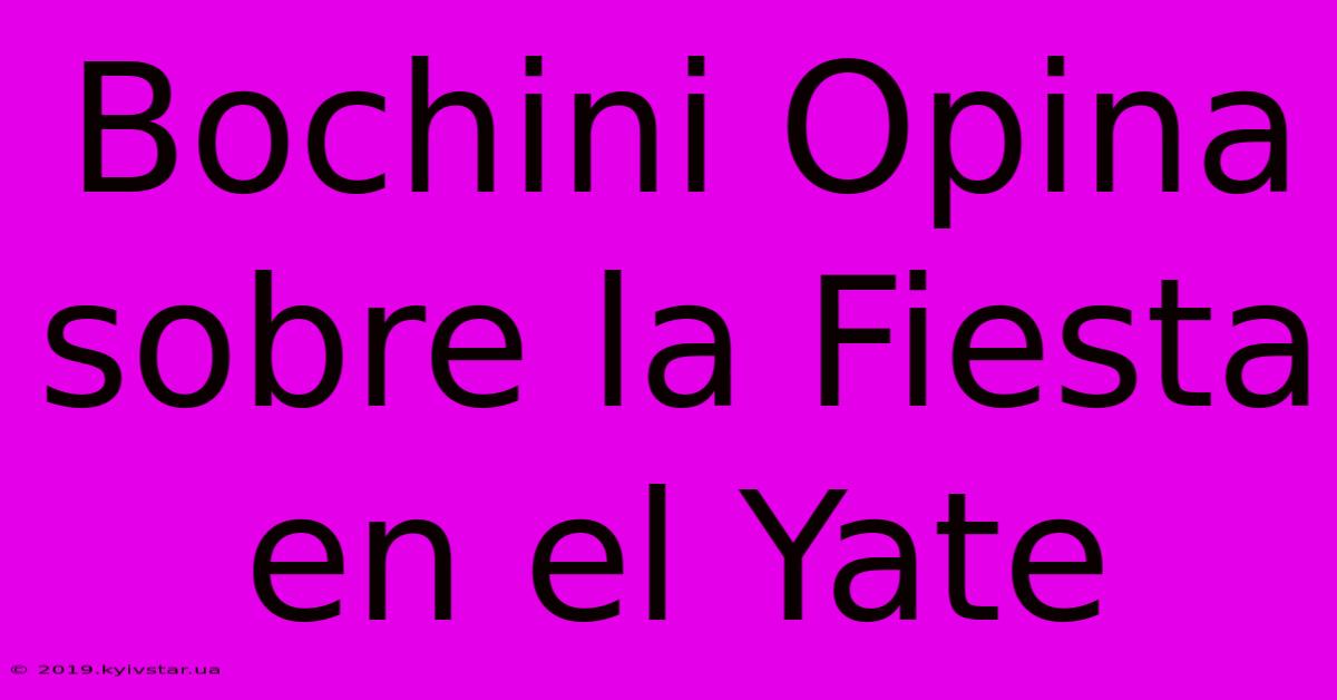 Bochini Opina Sobre La Fiesta En El Yate