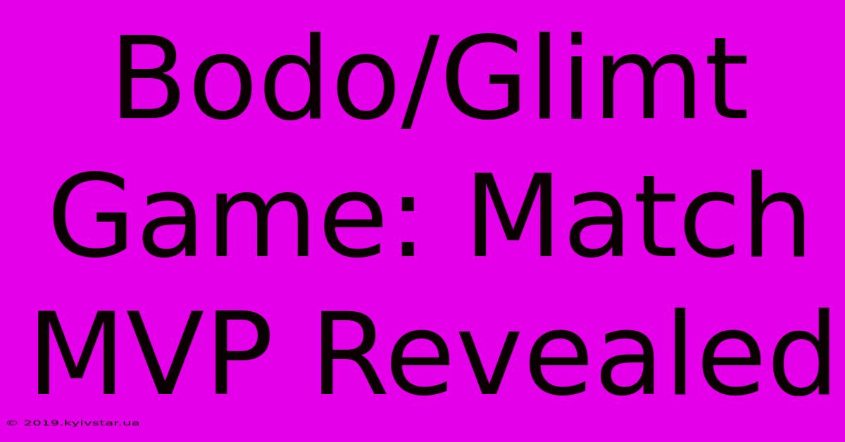 Bodo/Glimt Game: Match MVP Revealed