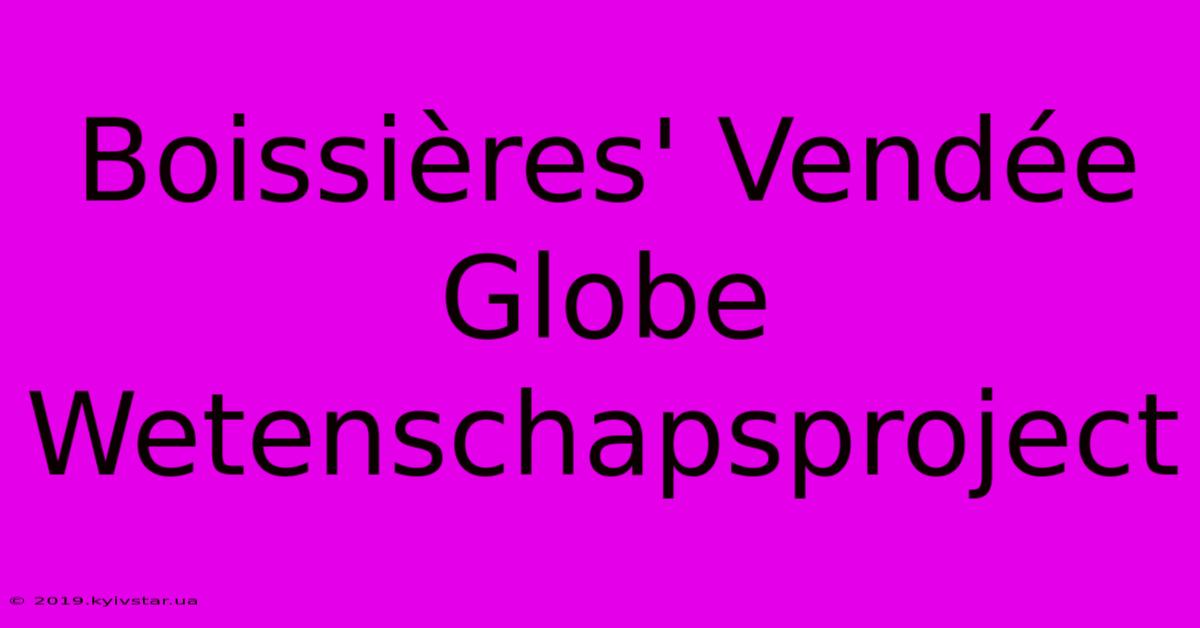 Boissières' Vendée Globe Wetenschapsproject