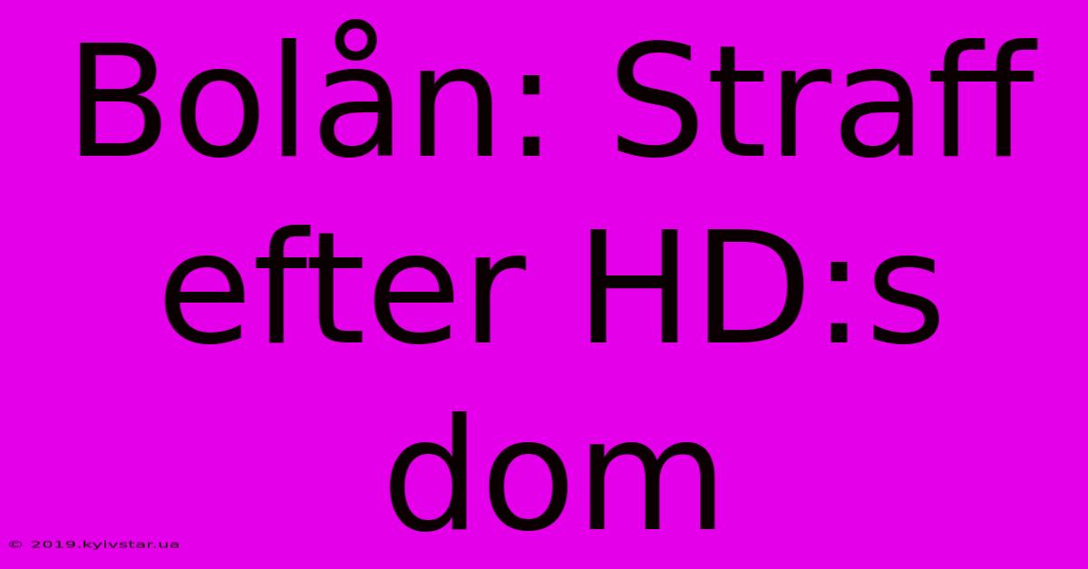 Bolån: Straff Efter HD:s Dom