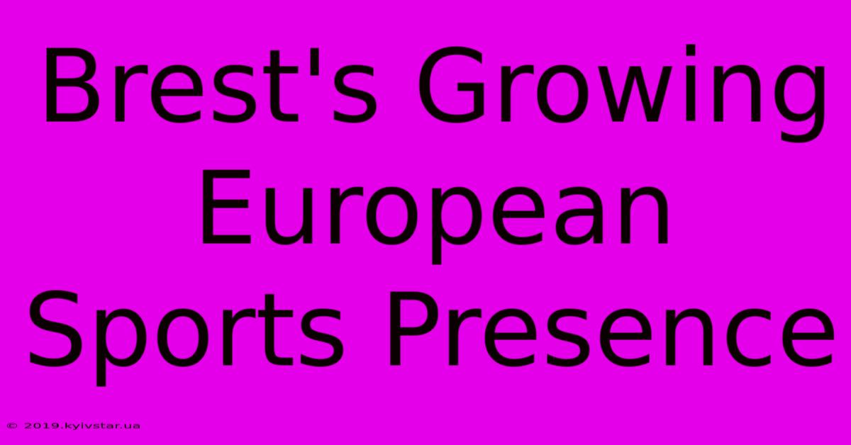 Brest's Growing European Sports Presence