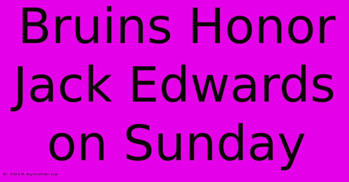 Bruins Honor Jack Edwards On Sunday