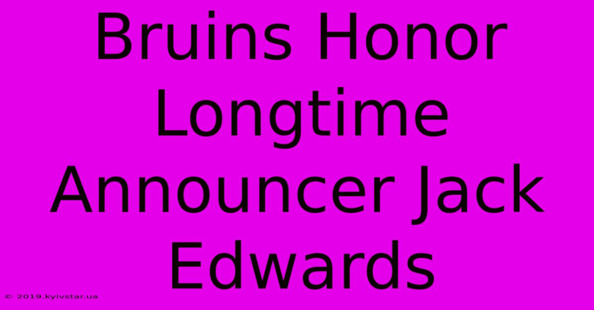 Bruins Honor Longtime Announcer Jack Edwards