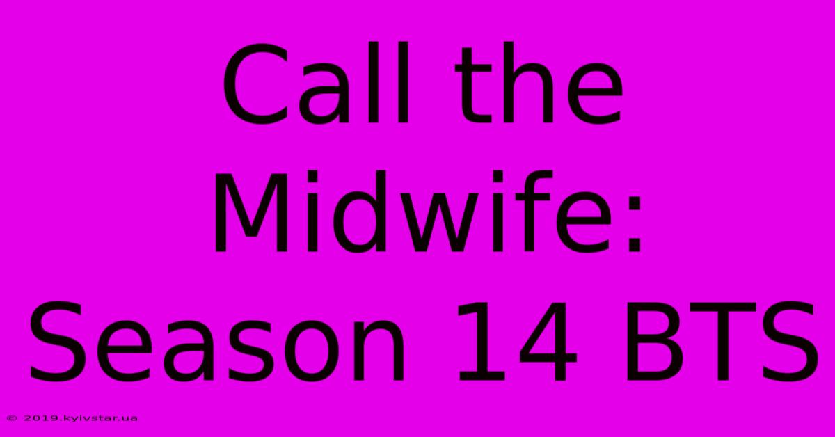 Call The Midwife: Season 14 BTS