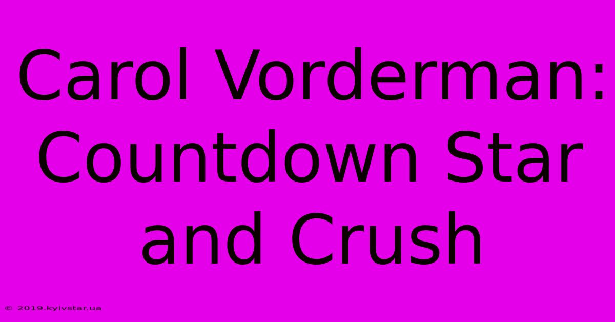 Carol Vorderman: Countdown Star And Crush