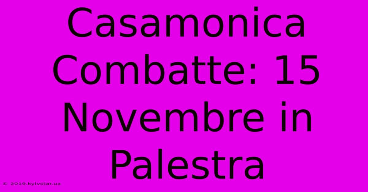 Casamonica Combatte: 15 Novembre In Palestra 