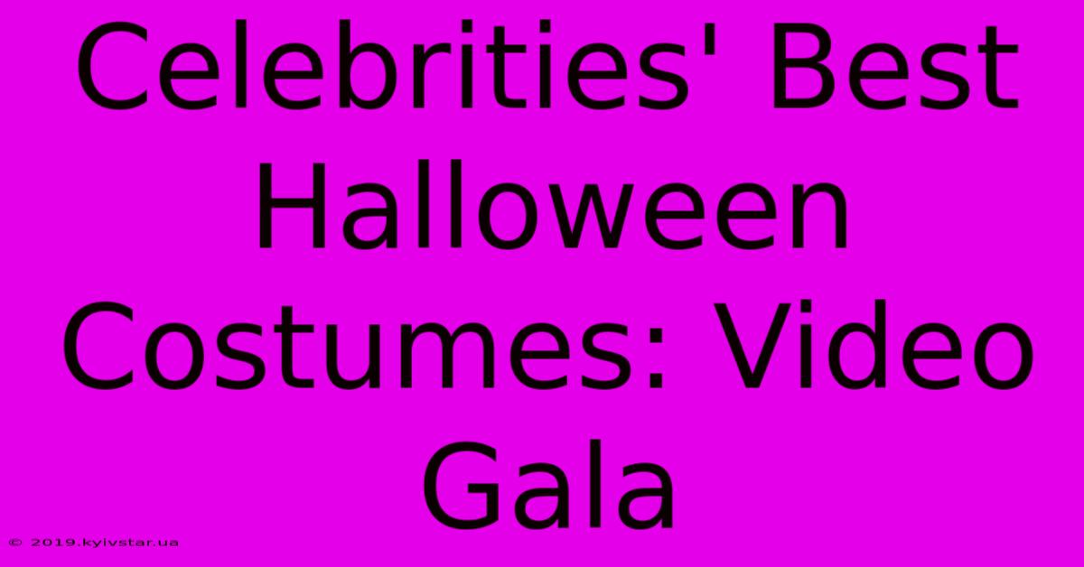 Celebrities' Best Halloween Costumes: Video Gala 