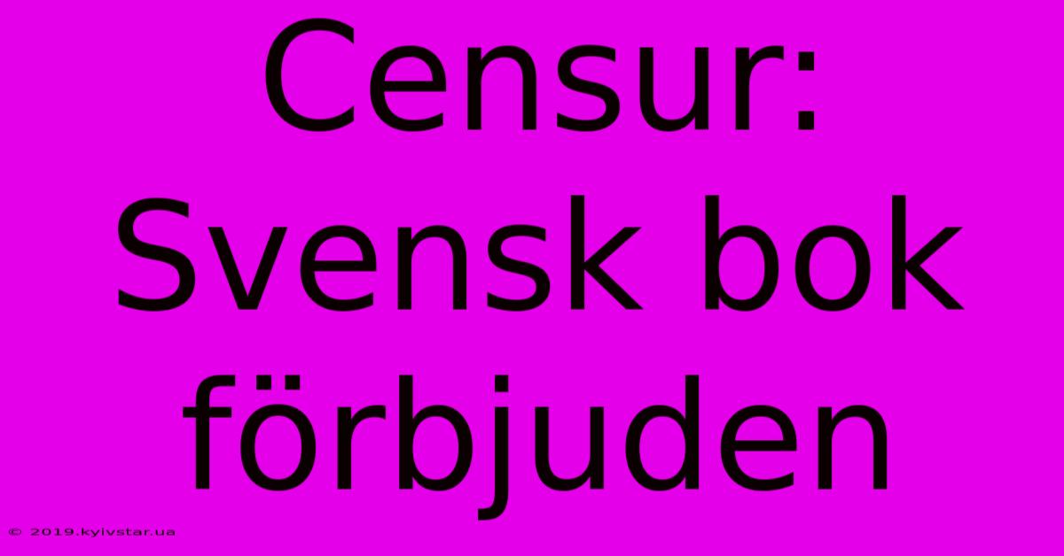 Censur: Svensk Bok Förbjuden