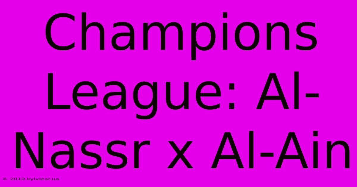 Champions League: Al-Nassr X Al-Ain