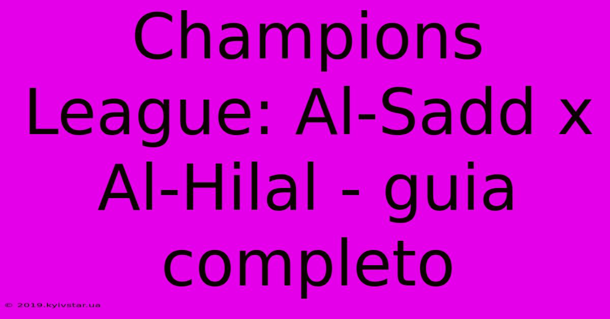 Champions League: Al-Sadd X Al-Hilal - Guia Completo