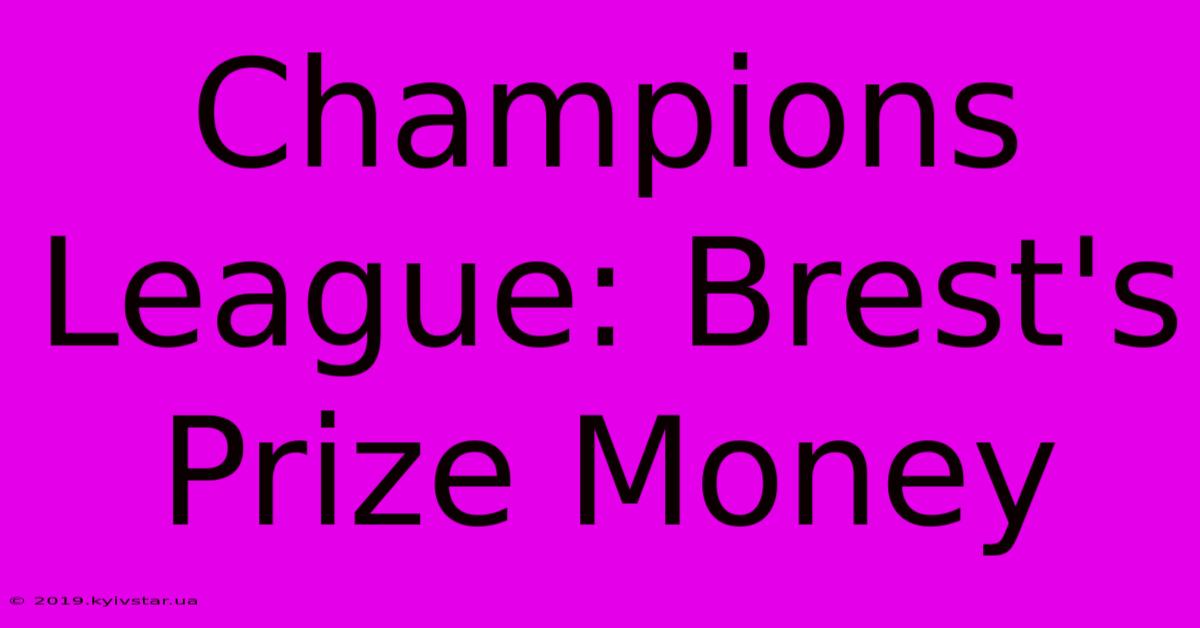 Champions League: Brest's Prize Money