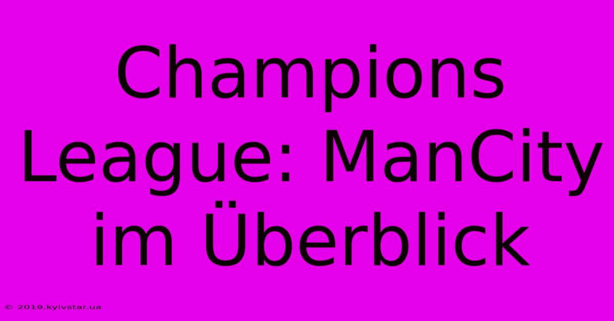 Champions League: ManCity Im Überblick