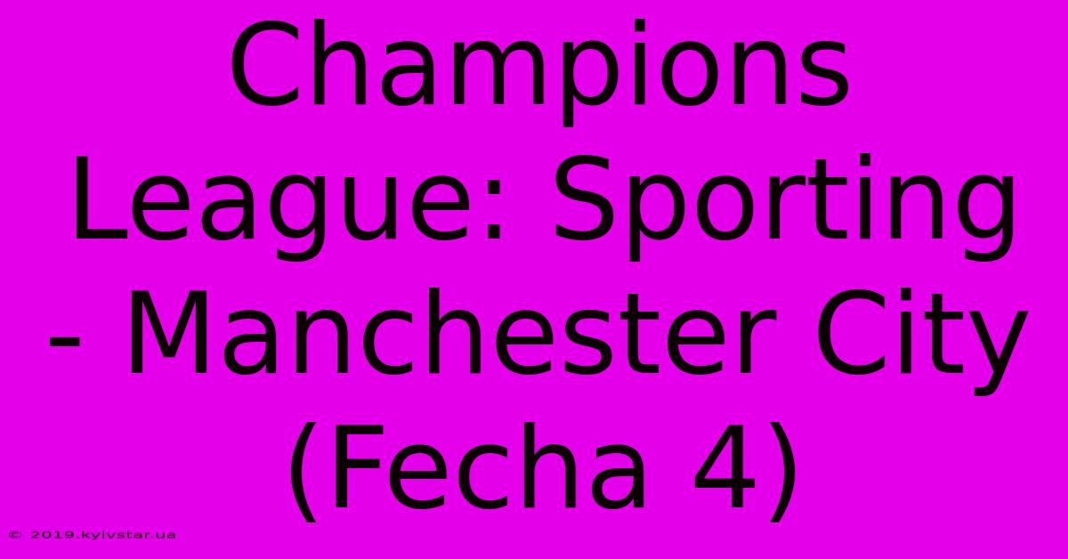 Champions League: Sporting - Manchester City (Fecha 4) 