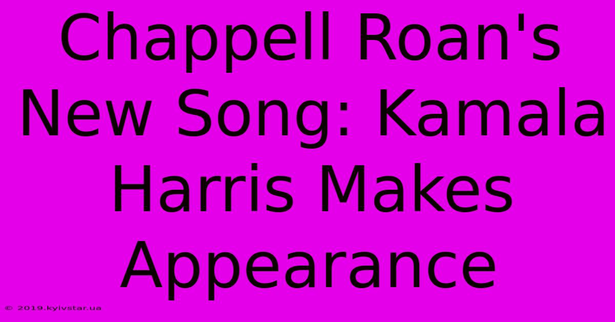 Chappell Roan's New Song: Kamala Harris Makes Appearance