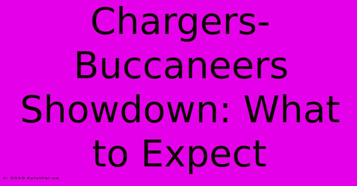 Chargers-Buccaneers Showdown: What To Expect