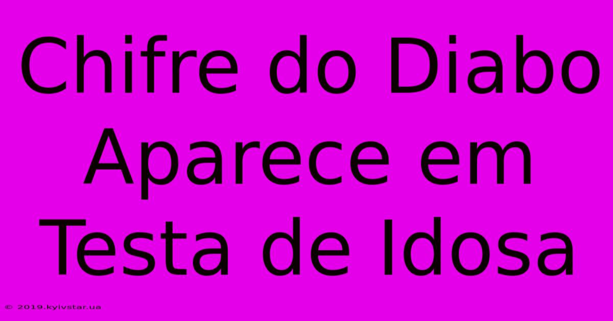 Chifre Do Diabo Aparece Em Testa De Idosa