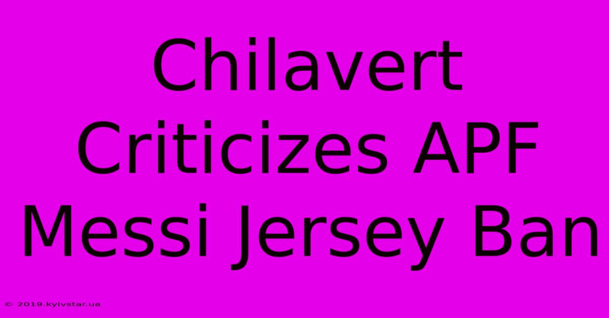 Chilavert Criticizes APF Messi Jersey Ban