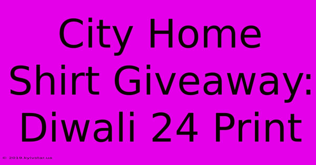 City Home Shirt Giveaway: Diwali 24 Print 