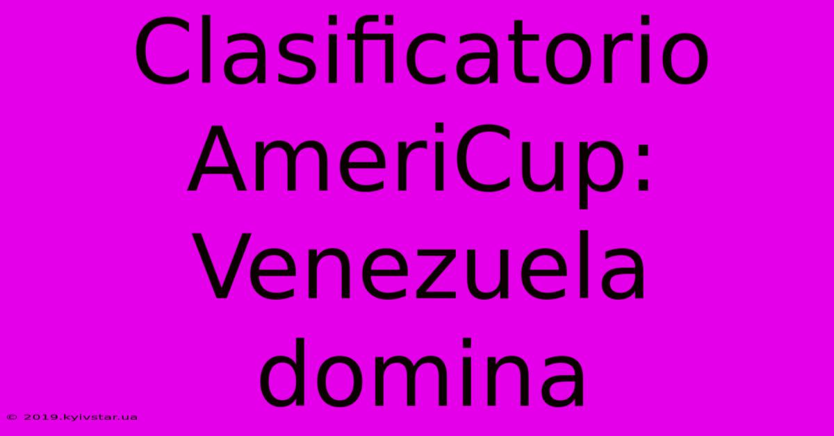 Clasificatorio AmeriCup: Venezuela Domina