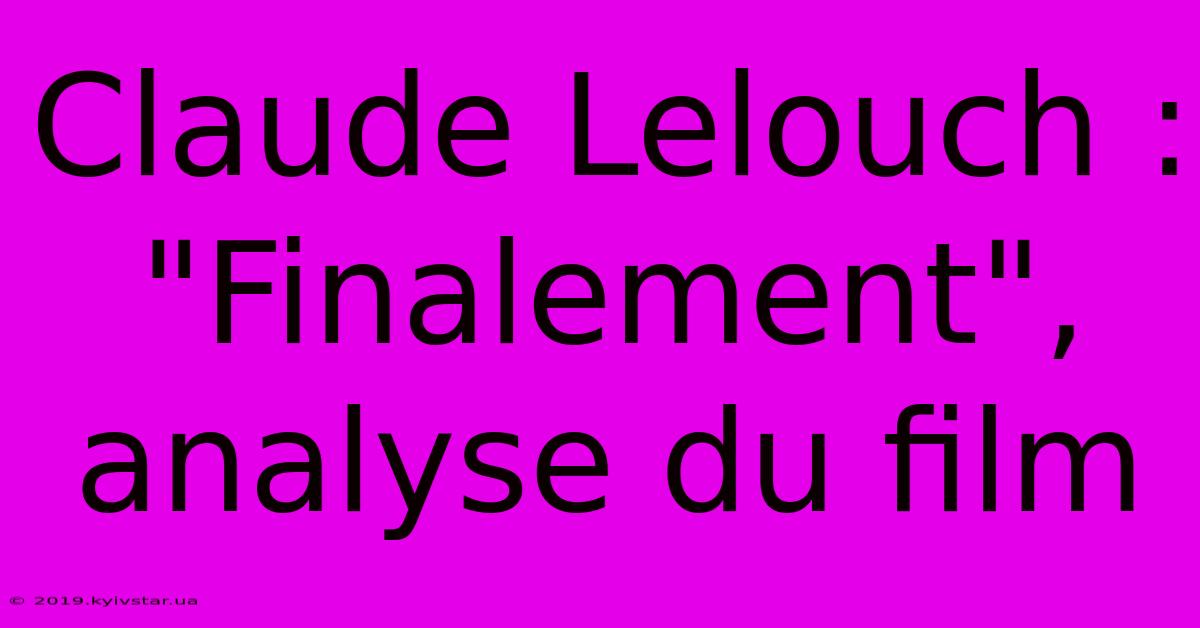 Claude Lelouch : 