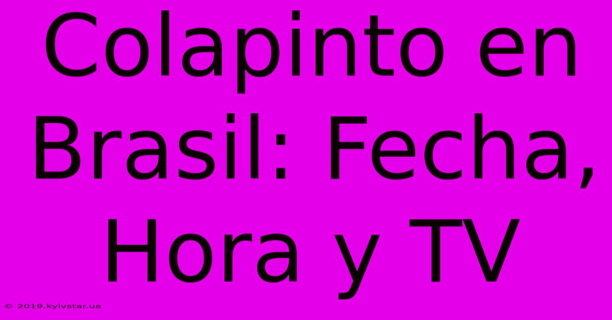 Colapinto En Brasil: Fecha, Hora Y TV