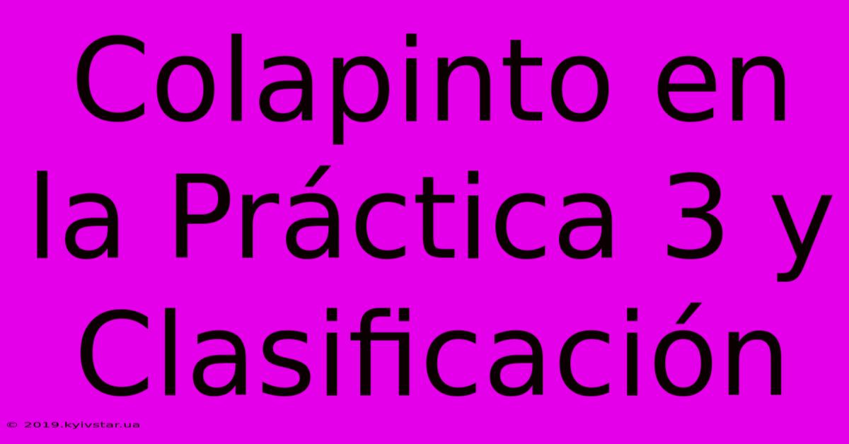 Colapinto En La Práctica 3 Y Clasificación