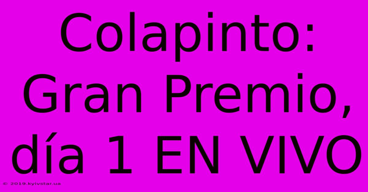 Colapinto: Gran Premio, Día 1 EN VIVO