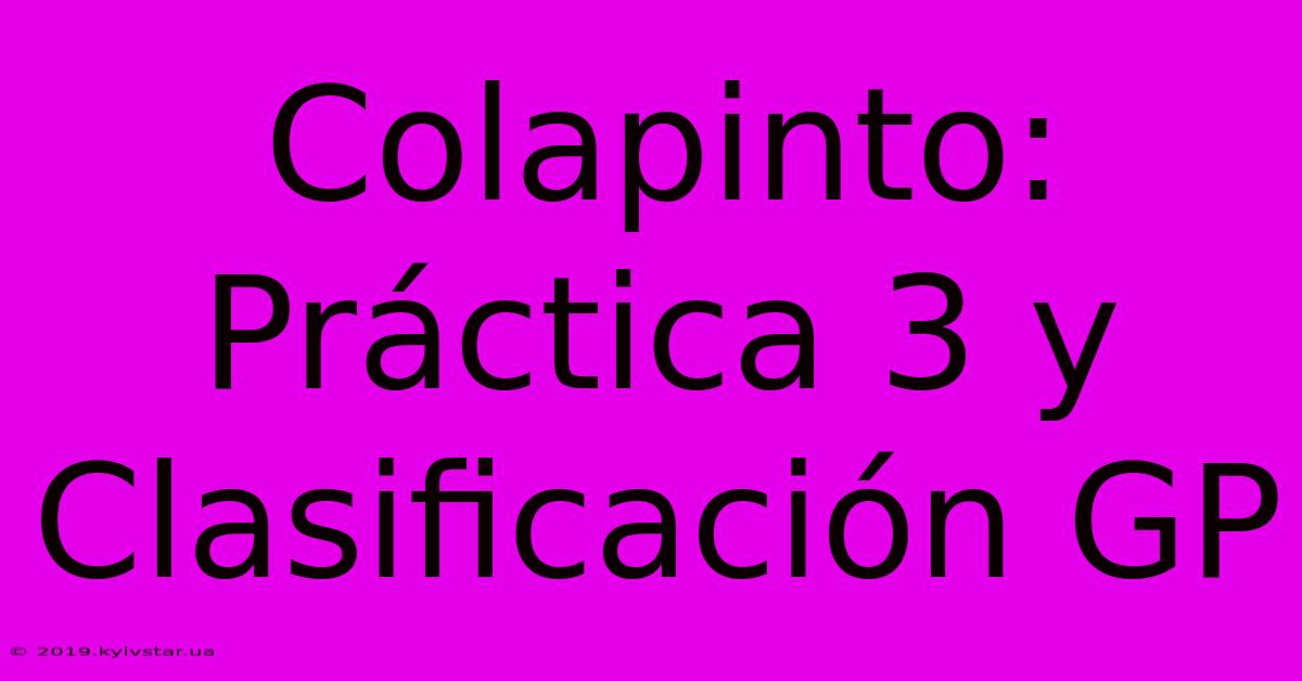 Colapinto: Práctica 3 Y Clasificación GP