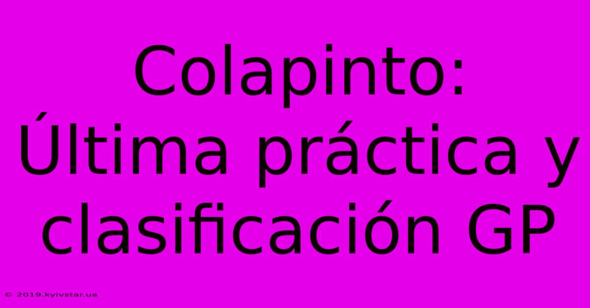 Colapinto: Última Práctica Y Clasificación GP