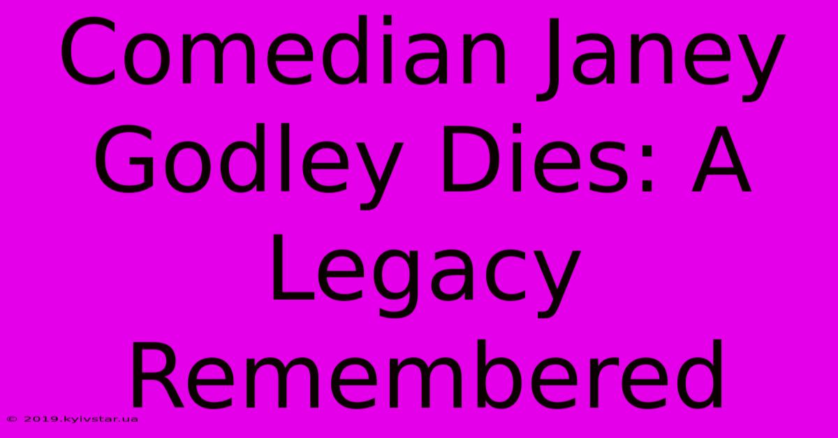 Comedian Janey Godley Dies: A Legacy Remembered 