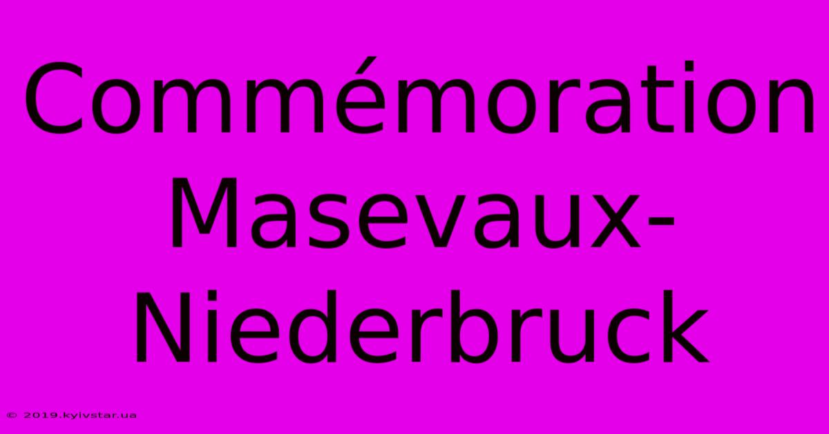 Commémoration Masevaux-Niederbruck