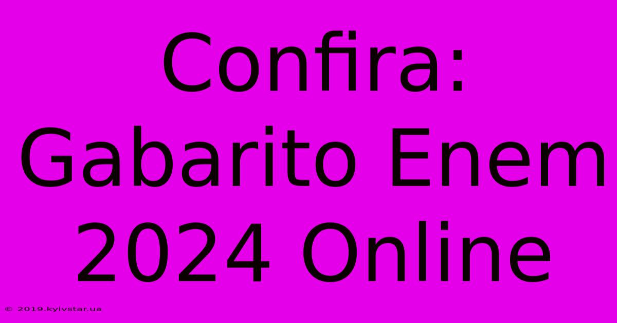 Confira: Gabarito Enem 2024 Online