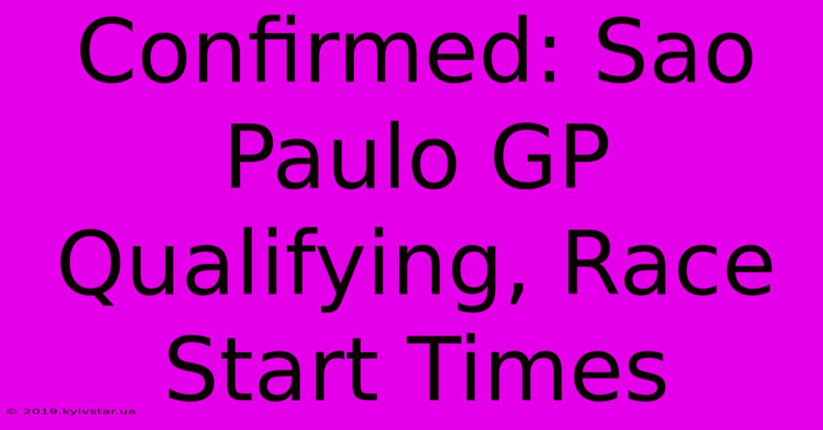 Confirmed: Sao Paulo GP Qualifying, Race Start Times