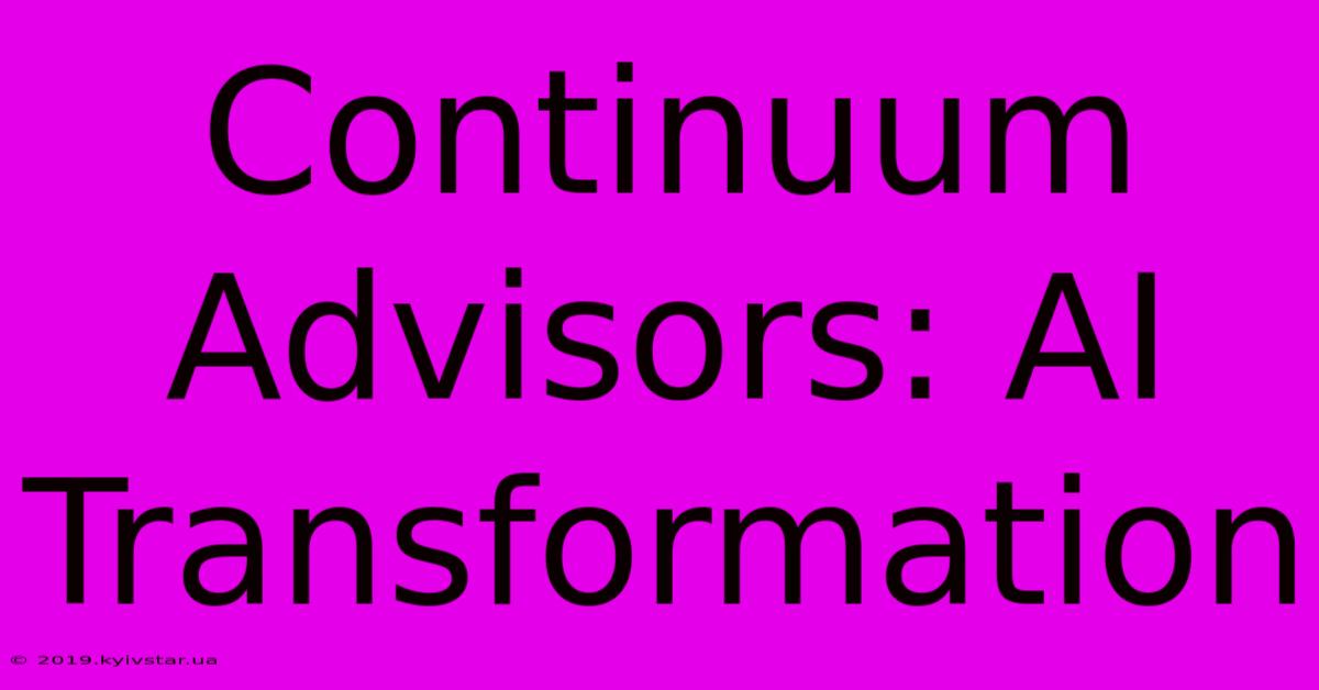 Continuum Advisors: AI Transformation