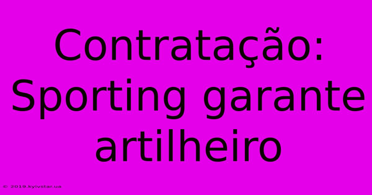 Contratação: Sporting Garante Artilheiro