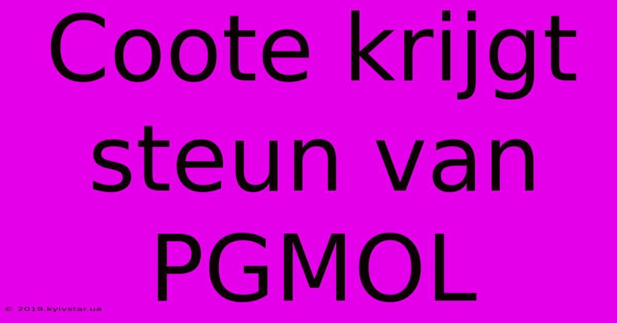 Coote Krijgt Steun Van PGMOL