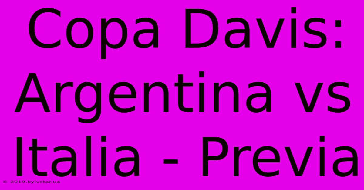 Copa Davis: Argentina Vs Italia - Previa