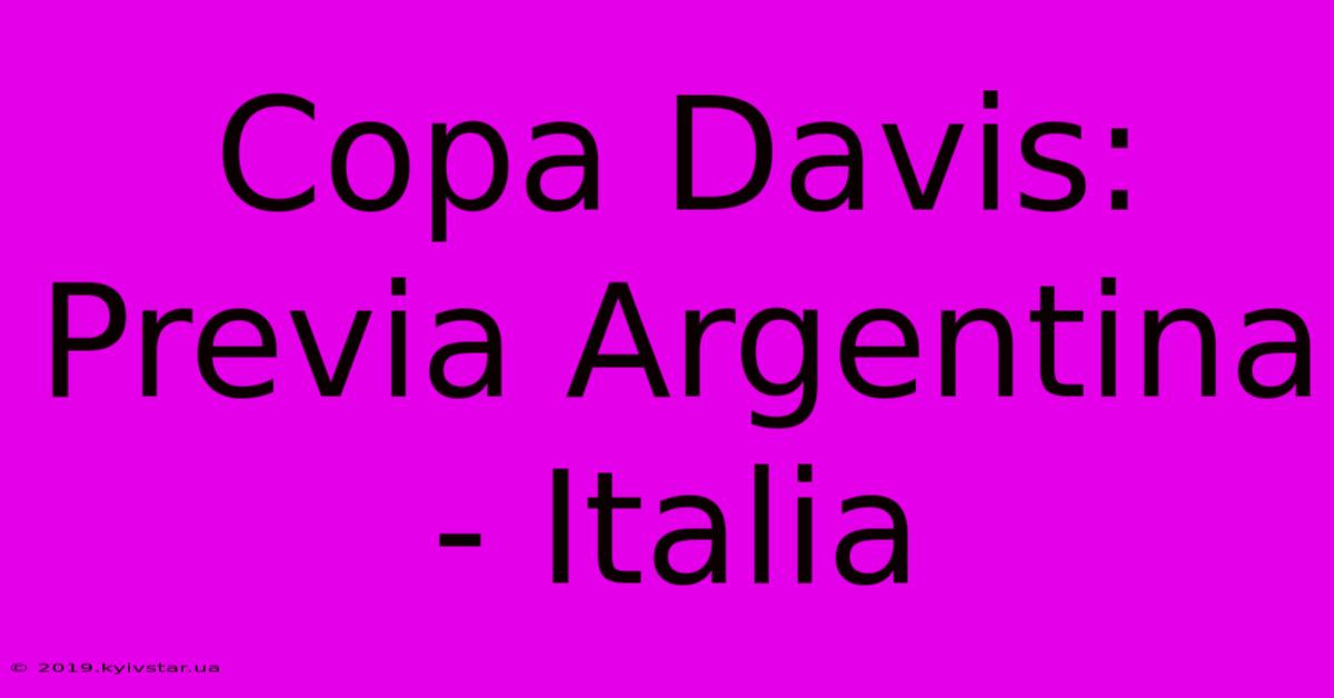 Copa Davis: Previa Argentina - Italia