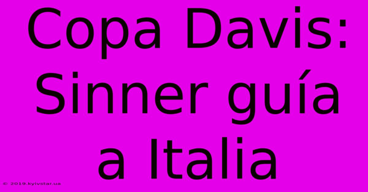 Copa Davis: Sinner Guía A Italia