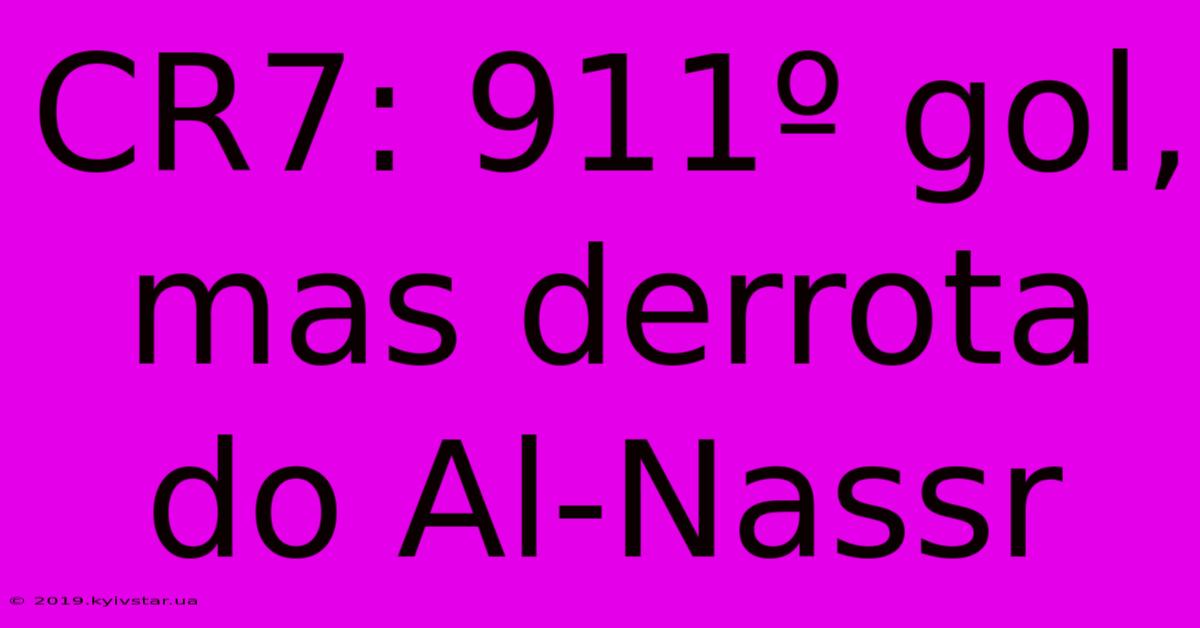 CR7: 911º Gol, Mas Derrota Do Al-Nassr