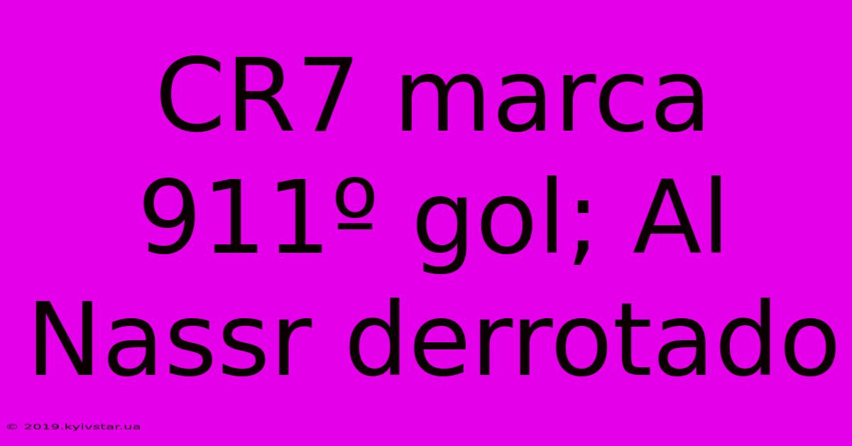 CR7 Marca 911º Gol; Al Nassr Derrotado