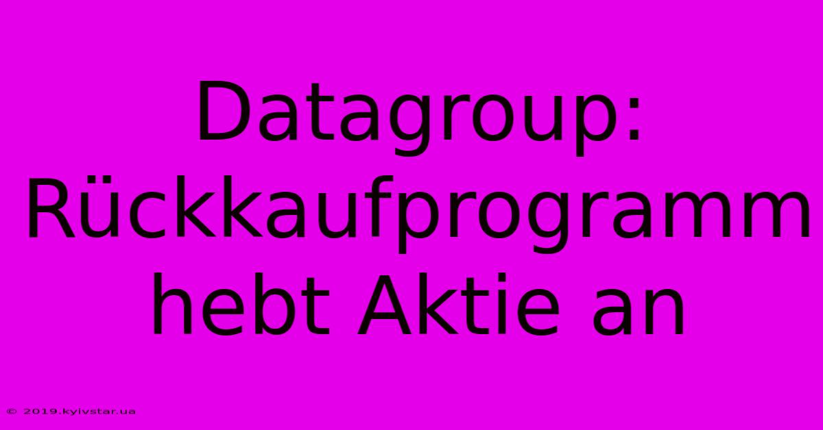 Datagroup: Rückkaufprogramm Hebt Aktie An