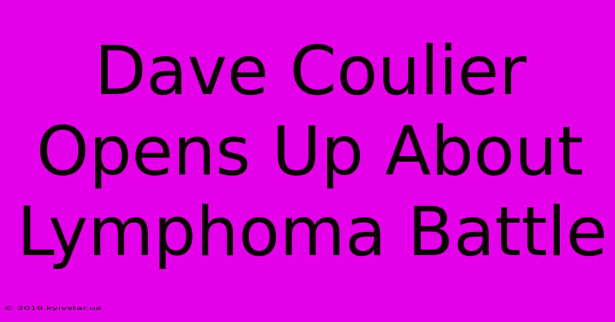 Dave Coulier Opens Up About Lymphoma Battle