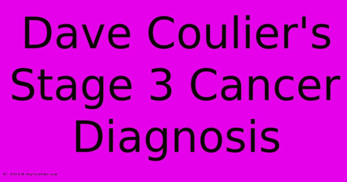 Dave Coulier's Stage 3 Cancer Diagnosis